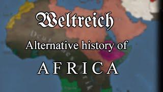 Alternative History of Africa & the Middle East ~ Weltreich