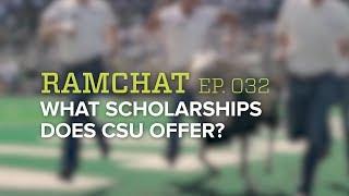 RamChat | What scholarships does CSU offer?