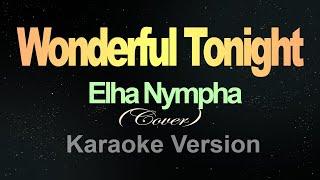 Wonderful Tonight - (Karaoke) Elha Nympha