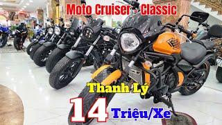 Thanh Lý Moto Cruiser , Classic Dáng Cổ Điển 125cc Đến 900cc Giá Rẻ Chỉ Từ 14 triệu