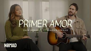 Primer Amor I David Hernández Feat. Waleska Morales (Video Oficial)