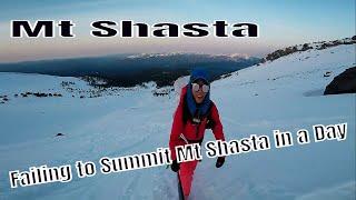 Failing to Summit Mt Shasta in a Day!