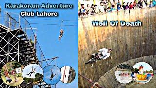 Karakoram Adventure Club Lahore | Zipline | Well Of Death | 2023