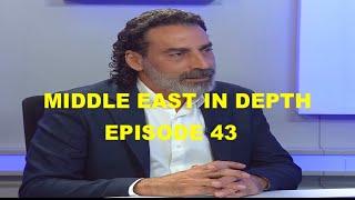 MIDDLE EAST IN DEPTH W/ LAITH MAROUF EP 43  WESTERN PROXIES RAMPAGE IN SYRIA - YEMEN CLOSES RED SEA