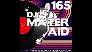 DJ Master Saïd's Soulful & Funky House Mix Volume 165 Special 2 hours edition