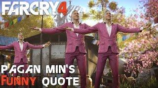 FAR CRY 4 - FUNNY QUOTE PAGAN MIN