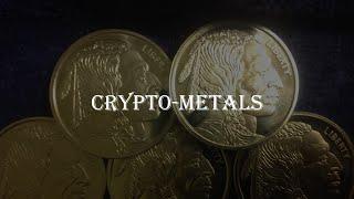 Crypto Metals Intro
