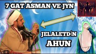 7 GAT ASMANİ İKİ GÜNDE YARADYLDİ VE JYN./JELALETDİN AHUN/