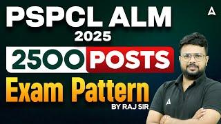 PSPCL Recruitment 2025 | PSPCL ALM Exam Pattern 2025 |  2500 Posts | Detailed Overview | By Raj Sir