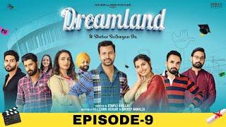 Dreamland (Episode-9) Raj Singh Jhinjar | Gurdeep Manalia | Dimple Bhullar | New Punjabi Web Series