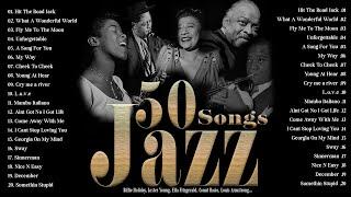 Jazz Songs 50's 60's 70's  Best Relaxing Jazz Popular Songs : Frank Sinatra , Louis Armstrong