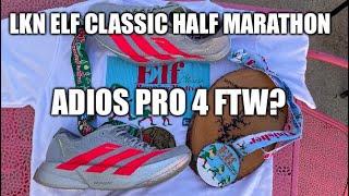 LKN Elf Classic Half Marathon: Adios Pro 4 FTW?