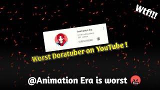 Animation Era Is The Worst Doratuber On YouTube || @AnimationEra is fake|#AnimationEra #AnimeMasala