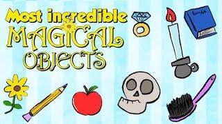 Most Incredible Magical Objects | Shelf Stuff