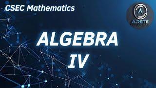 CSEC Mathematics - Algebra IV: Factorization and Solving Quadratics