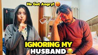 Ignoring My Husband Prank  Husband Naraz hogae  Prank Gone Wrong 