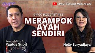 "Merampok Ayah Kandung Sendiri"  Eps.33 #gmccpodcast #gmccberdampak