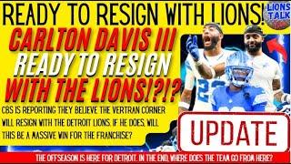 DETROIT LIONS NEWS - CARLTON DAVIS III REPORTEDLY TO RESIGN WITH THE DETROIT LIONS?