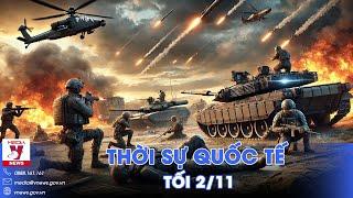 Thời sự Quốc tế tối 2/11.NÓNG: 28.000 quân Ukraine bỏ mạng ở Kursk; Bà Harris tung chiêu chiến lược