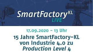 15 Jahre SmartFactory KL: von Industrie 4.0 zu Production Level 4