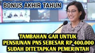 Selamat..! Tambahan Gaji Pensiunan PNS Rp 400 Ribu Untuk Desember 2024