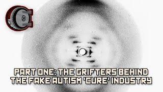 Part One: The Grifters Behind The Fake Autism 'Cure' Industry | BEHIND THE BASTARDS