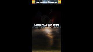 AstroPalooza 2024 is almost here! 