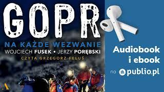 GOPR. Na każde wezwanie. Jerzy Porębski, Wojciech Fusek. Audiobook PL