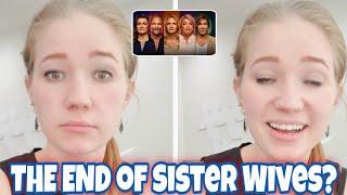 Sister Wives Mykelti Padron Spilling Production Tea about Season 19 - THE END ??