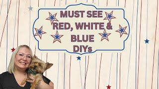 ***MUST SEE*** RED, WHITE & BLUE DIYs/ JUST OUR IMAGINATION CHALLENGE