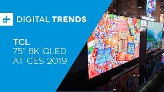 TCL 75-Inch 8K QLED TV - Hands On at CES 2019