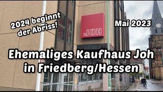 Former department store "Joh" in Friedberg/Hessen (May 2023)