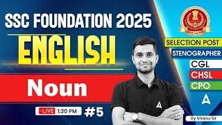 SSC CGL/CHSL 2025 | SSC CGL 2025 Noun English Classes | SSC Foundation Batch 2025 | By Shanu Sir