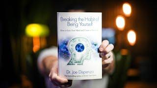 10 Life-changing Lessons from BREAKING THE HABIT OF BEING YOURSELF by Dr. Joe Dispenza Book Summary