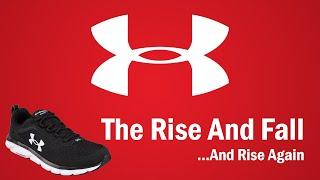 Under Armour - The Rise and Fall...And Rise Again