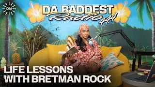 DaBaddest Life Lessons with Bretman Rock