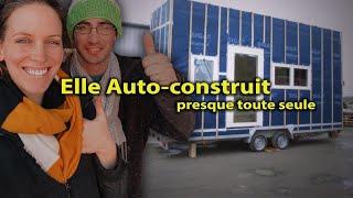 TINY HOUSE - ELLE CONSTRUIT PRESQUE TOUTE SEULE SA MAISON - Auto construction Maison  Voyage Voyages