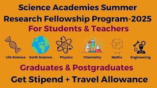 Science Research Fellowship Program 2025 | Apply Now for Stipend & Travel Allowance