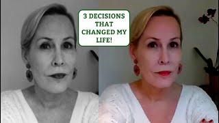 The Three Decisions I Made that Changed My Life