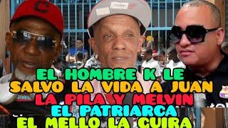 EL HOMBRE K LE SALVO LA VIDA A JUAN LA PILA Y  MELVIN EL PATRIARCA EN LA CÁRCEL KM 15 DE AZUA,