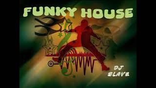 FUNKY HOUSE FUNKY DISCO HOUSE SESSION 625 MIXED BY #DJSLAVE