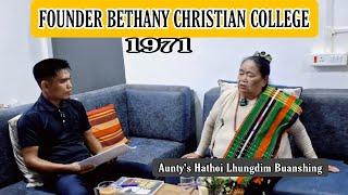 Interview// 2nd Episode with Pi Hathoi Lhungdim ( Buanshing ) Founder Bethany College