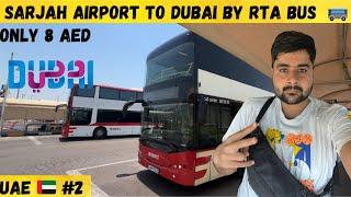 EP 02 SARJAH AIRPORT TO DUBAI airport BY BUS, PUBLIC TRANSPORT