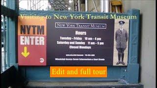 Visiting to New York Transit Museum (Edit and full tour)