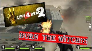 { L4D2 } Let's Burn  some Witch! My computer almost crash lol