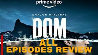 Dom Review: Addictive Series on the Perils of Drug Amazon Prime Video Dom Review All Episodes