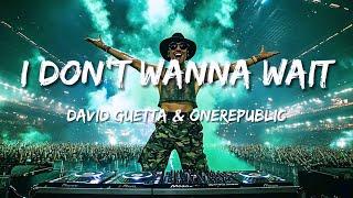 David Guetta & OneRepublic - I Don't Wanna Wait (Remix)