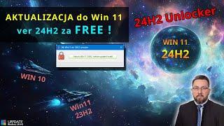 Win 11 najnowszy 24H2 za FREE - Unlocker - jeszcze prostsza metoda - tego nikt w internecie nie ma!