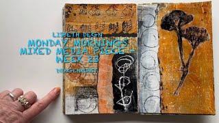 Monday mornings mixed media piece - Week 23