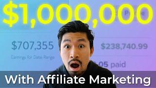 Zero to $1 MILLION with Affiliate Marketing! (FULL STORY)